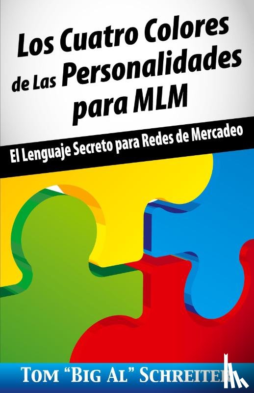 Schreiter, Tom Big Al - Los Cuatro Colores de Las Personalidades para MLM
