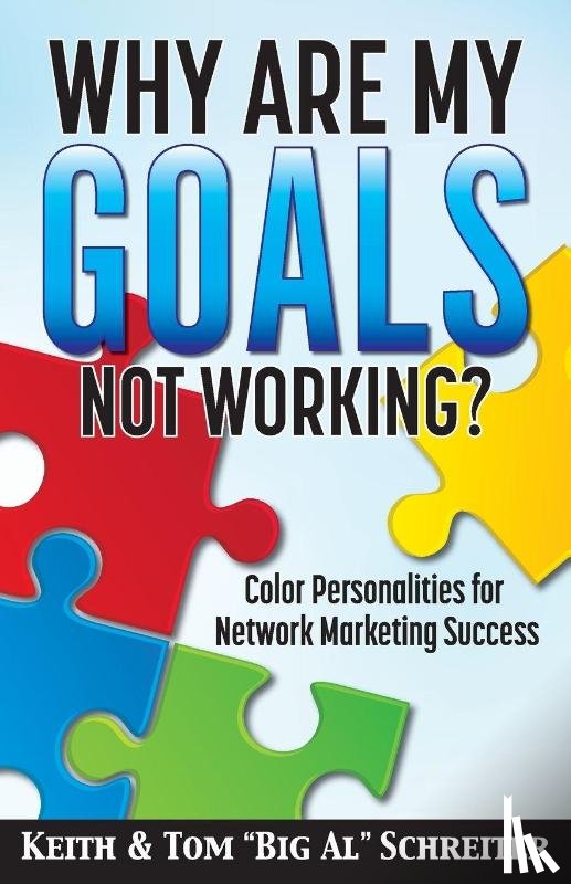 Schreiter, Keith, Schreiter, Tom - Why Are My Goals Not Working?