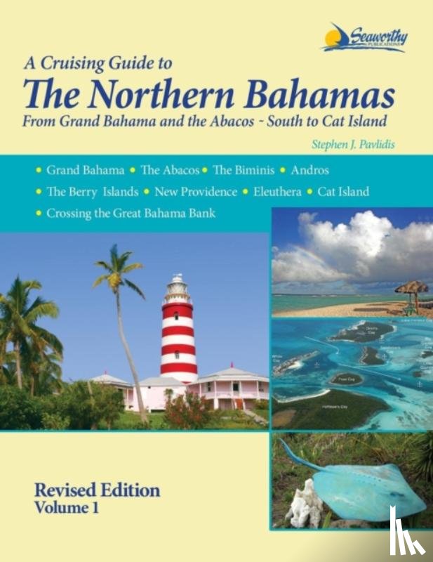 Pavlidis, Stephen J - A Cruising Guide To The Northern Bahamas