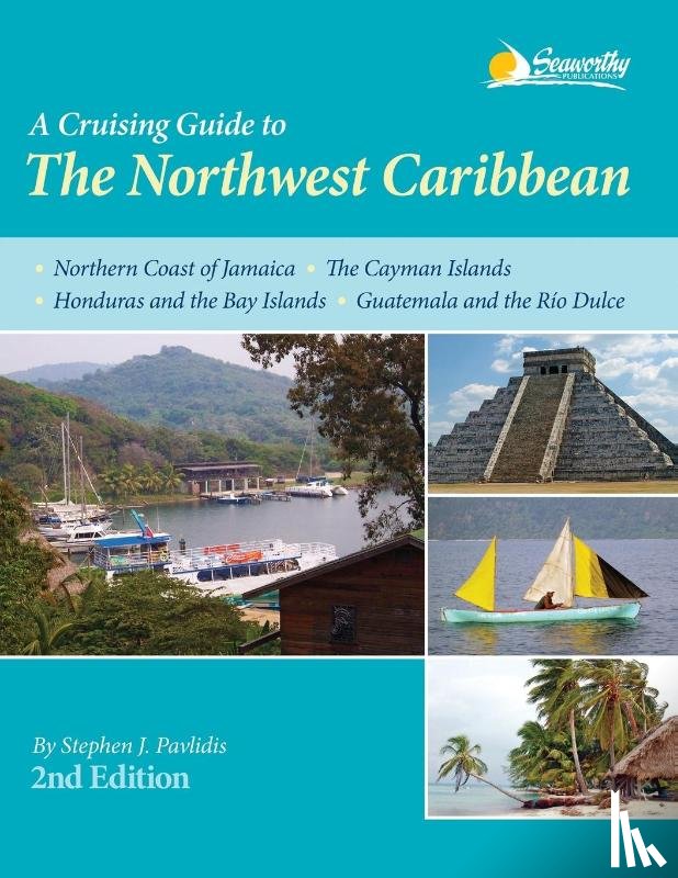 Pavlidis, Stephen J - A Cruising Guide to the Northwest Caribbean