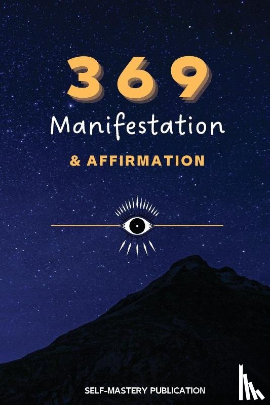 Publication, Self-Mastery - 369 Manifestation & Affirmation