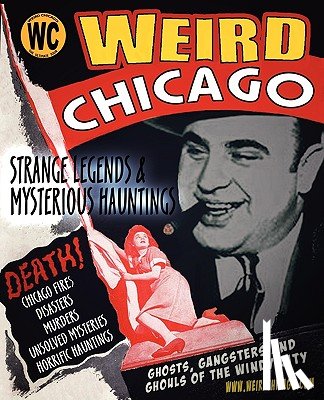 Taylor, Troy - Weird Chicago