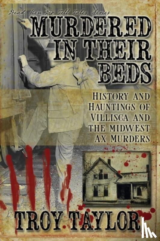 Taylor, Troy - Murdered in Their Beds