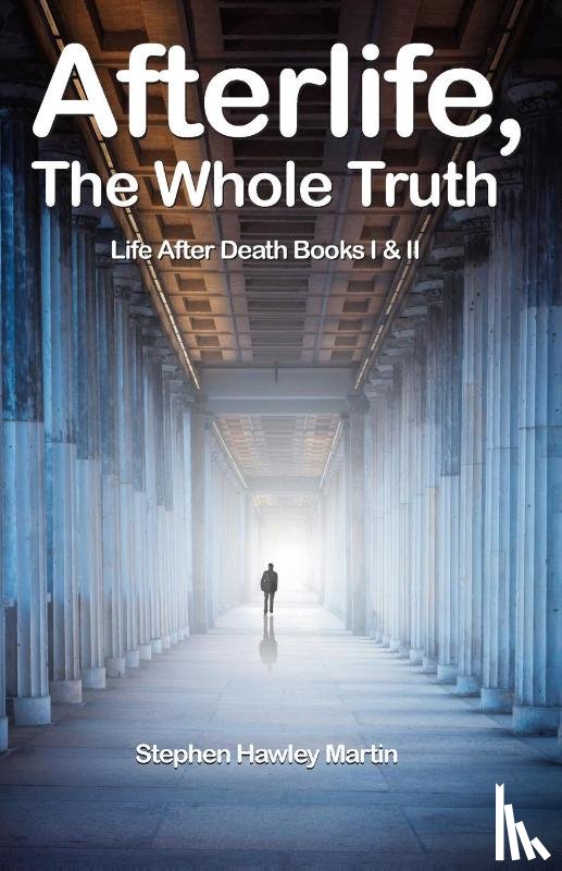 Martin, Stephen Hawley - Afterlife, The Whole Truth