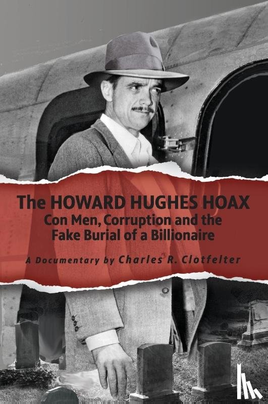 Clotfelter, Charles R - The Howard Hughes Hoax