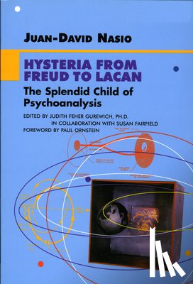 Nasio, Juan-David - Hysteria from Freud to Lacan