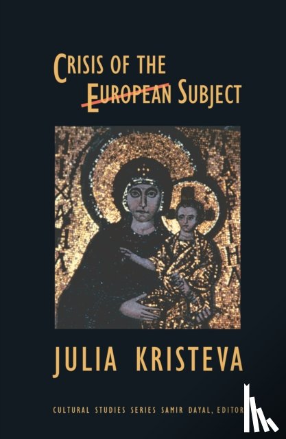 Kristeva, Julia - Crisis of the European Subject