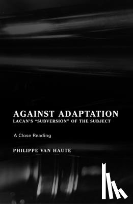 Van Haute, Philippe - Against Adaptation