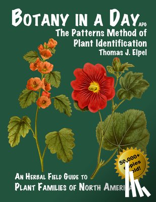 Elpel, Thomas J. - Botany in a Day: The Patterns Method of Plant Identification
