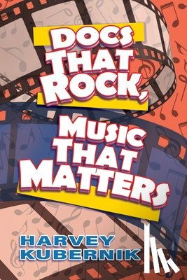 Kubernik, Harvey - DOCS THAT ROCK MUSIC THAT MATT