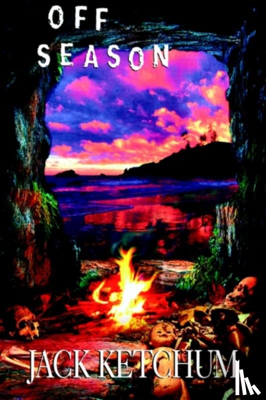 Ketchum, Jack - Off Season - Unexpurgated Hard Cover Edition