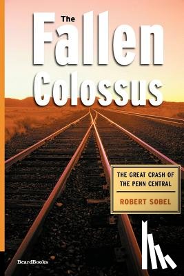 Sobel, Robert. - The Fallen Colossus