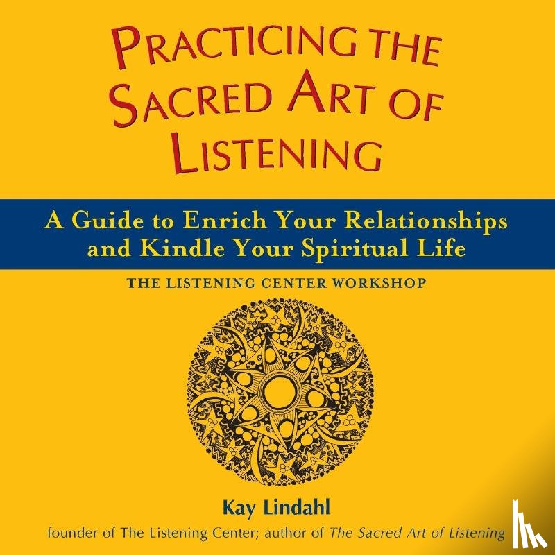Lindahl, Kay - Practicing the Sacred Art of Listening