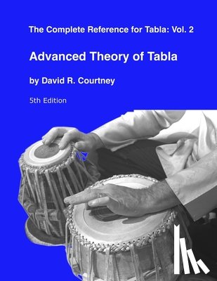 Courtney, David R - Advanced Theory of Tabla