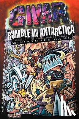 Overton, Aaron L. - Gwar Rumble in Antarctica: Miniature Game