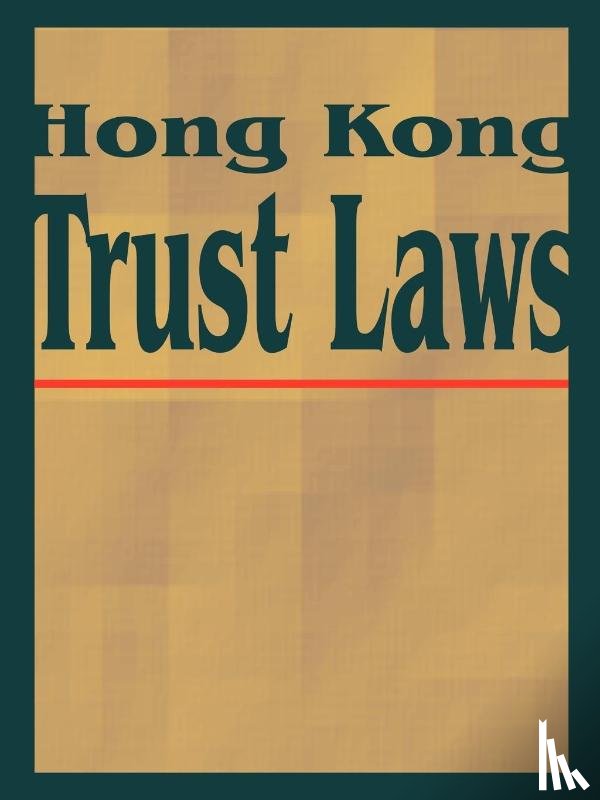 International Law & Taxation Publishers - Hong Kong Trust Laws