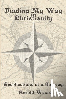 Weiss, Herold - Finding My Way in Christianity