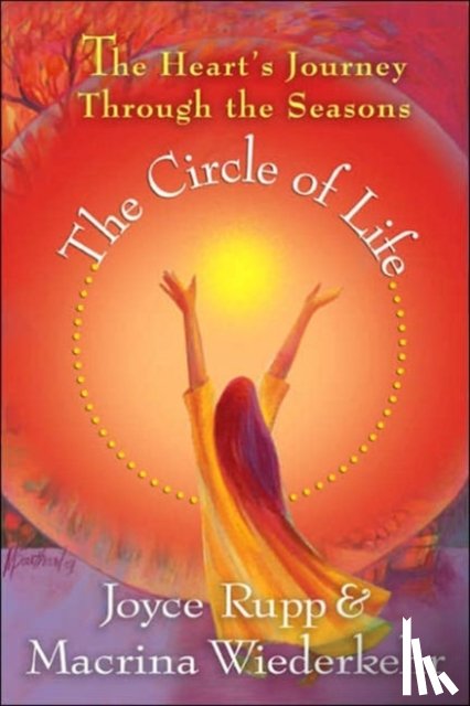 Rupp, Joyce, Wiederkehr, Macrina - The Circle of Life