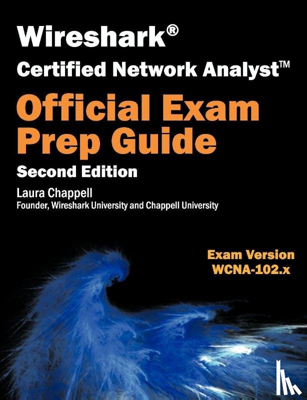 Chappell, Laura - Wireshark Certified Network Analyst Exam Prep Guide (Second Edition)