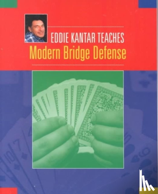 Kantar, Eddie - Eddie Kantar Teaches Modern Bridge Defense