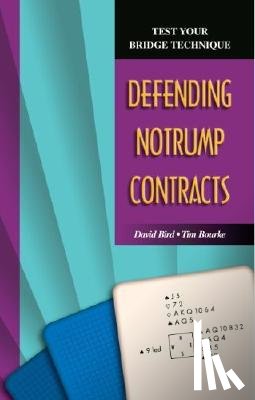 Bird, David - Test Your Bridge Technique: Defending Notrump Contracts