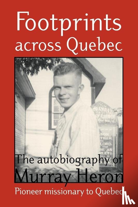 Heron, Murray - Footprints Across Quebec