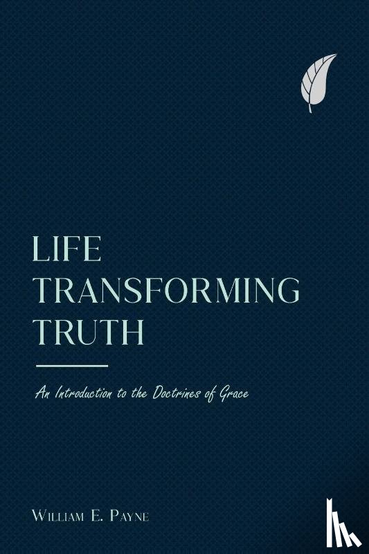 Payne, William E - Life-transforming truth