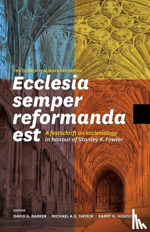  - Ecclesia Semper Reformanda Est / The Church Is Always Reforming
