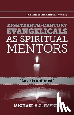 Haykin, Michael A G - Eighteenth-century evangelicals as spiritual mentors