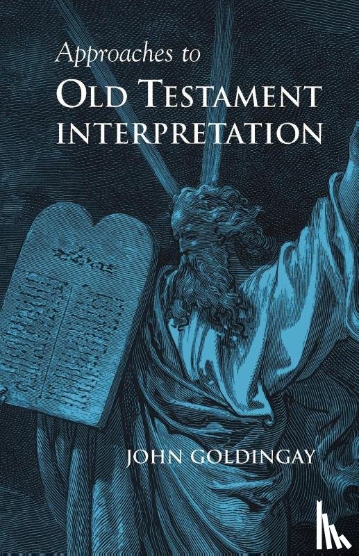 Goldingay, John - Approaches to Old Testament Interpretation