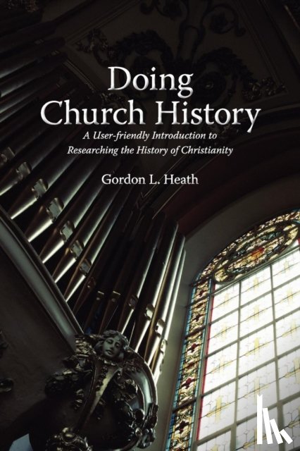 Heath, Gordon L. - Doing Church History