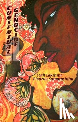 Piepzna-Samarasinha, Leah Lakshmi - Consensual Genocide