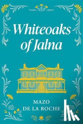 de la Roche, Mazo - Whiteoaks of Jalna