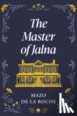 de la Roche, Mazo - The Master of Jalna
