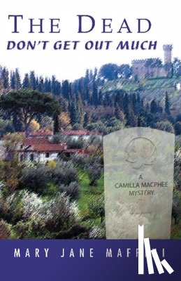 Maffini, Mary Jane - The Dead Don't Get Out Much