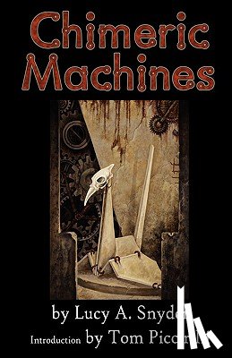Snyder, Lucy A. - Chimeric Machines
