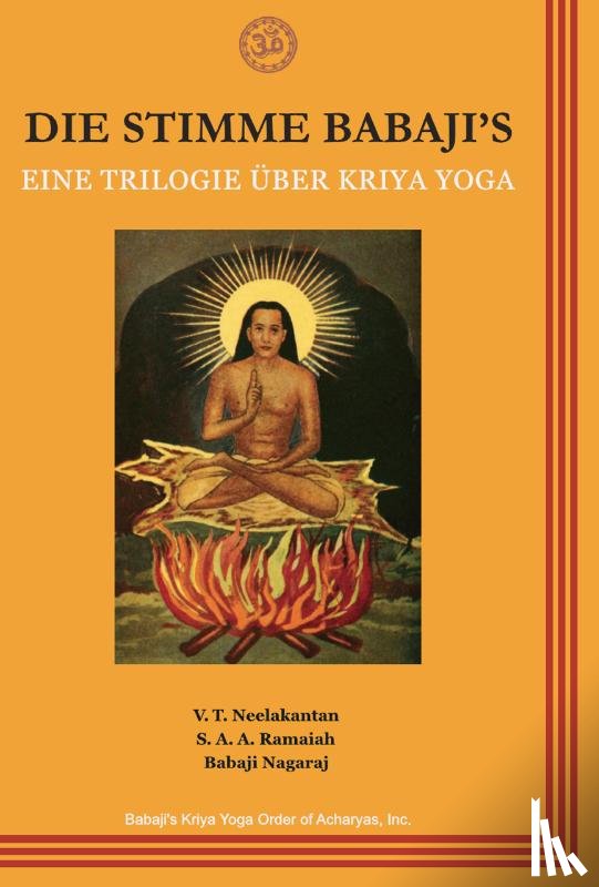 Neelakantan, V.T., Ramaiah, S. A. A., Nagaraj, Babaji - Die Stimme Babajis