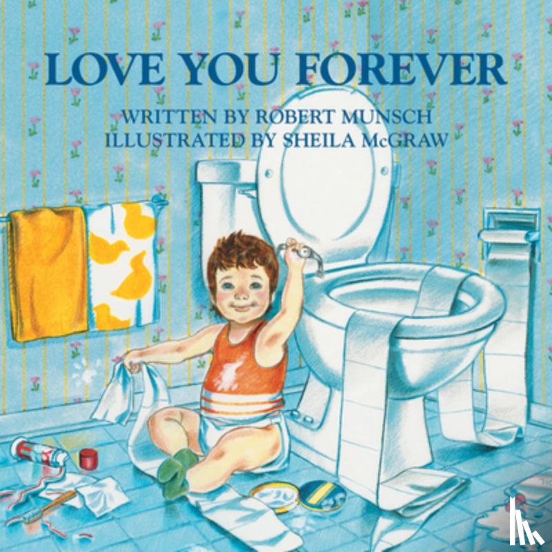 Munsch, Robert - LOVE YOU FOREVER