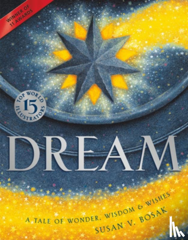 Bosak, Susan V. - Dream: A Tale of Wonder, Wisdom & Wishes