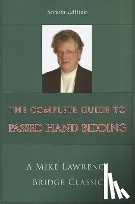 Lawrence, Mike - Complete Guide to Passed Hand Bidding
