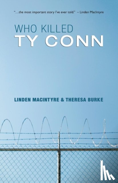 MacIntyre, Linden, Burke, Theresa - Who Killed Ty Conn