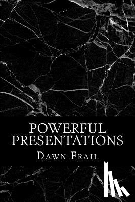 Frail Ma, Dawn - Powerful Presentations