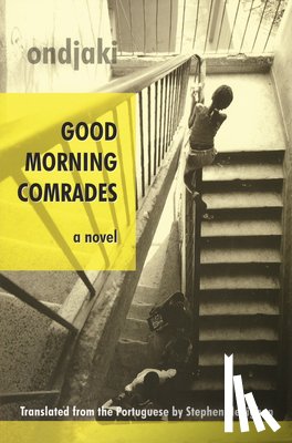 Ondjaki - Good Morning Comrades