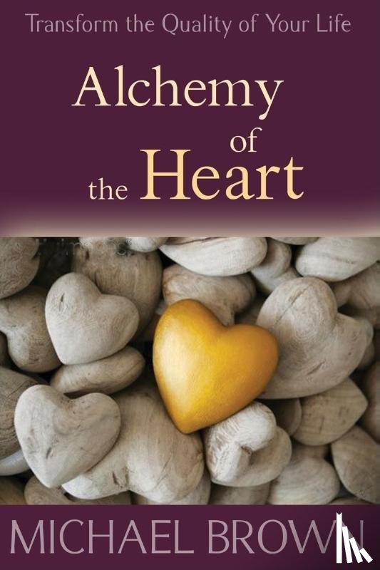 Brown, Michael - ALCHEMY OF THE HEART