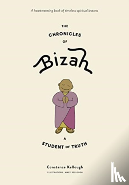 Kellough, Constance - The Chronicles of Bizah, A Student of Truth