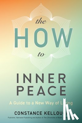 Kellough, Constance - The HOW to Inner Peace