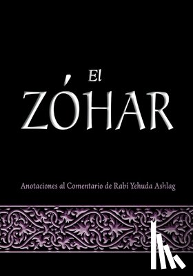 Laitman, Michael - El Zohar: Anotaciones al Comentario de Rav Yehuda Ashlag