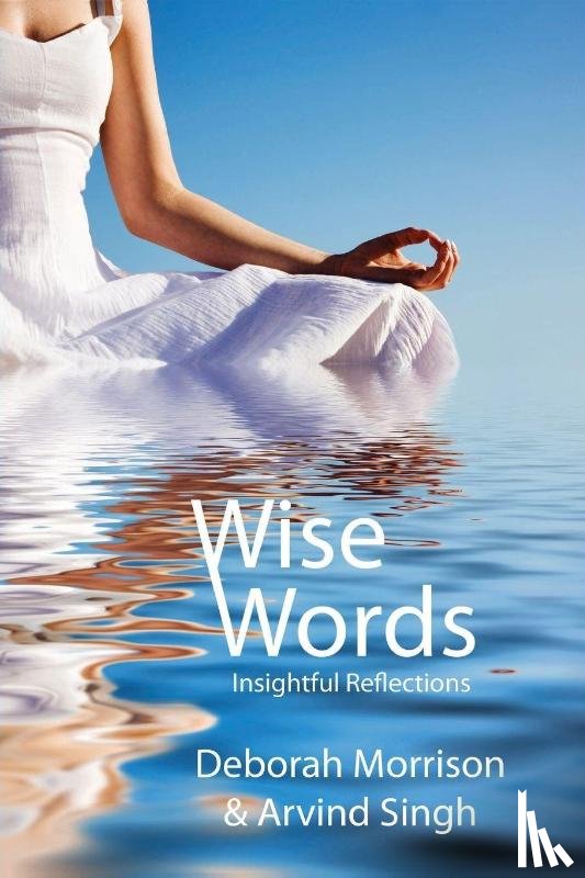Morrison, Deborah, Singh, Arvind - Wise Words