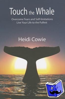 Cowie, Heidi - Touch the Whale