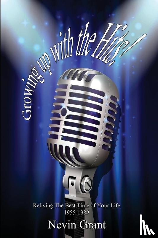 Grant, Nevin - Growing Up with the Hits!